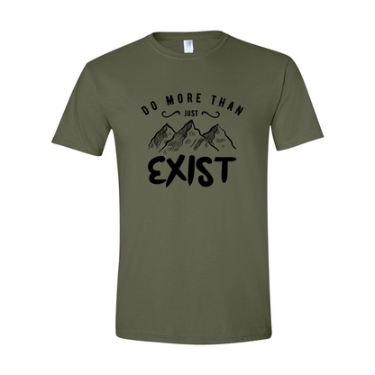 ADULT Unisex T-Shirt CAMA011 DO MORE THAN JUST EXIST