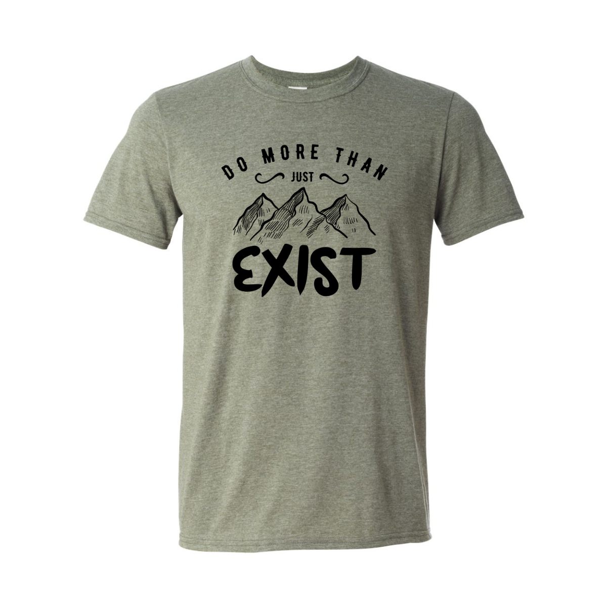 ADULT Unisex T-Shirt CAMA011 DO MORE THAN JUST EXIST