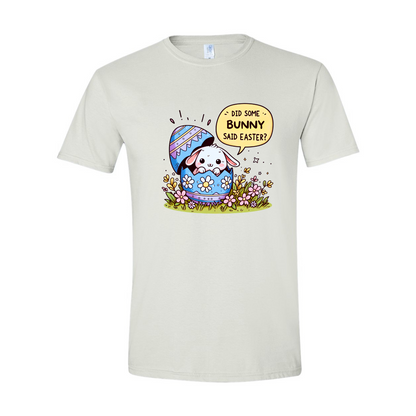 ADULT Unisex T-Shirt EASB009 DID SOME BUNNY SAY EASTER