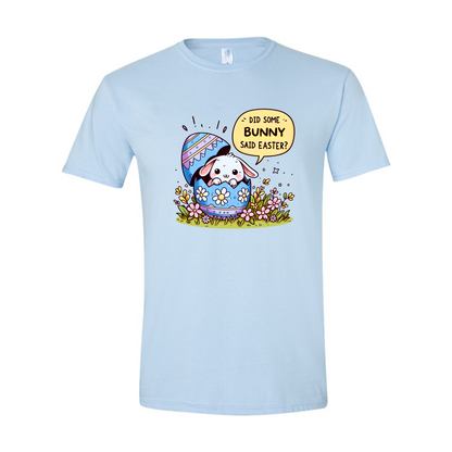 ADULT Unisex T-Shirt EASB009 DID SOME BUNNY SAY EASTER