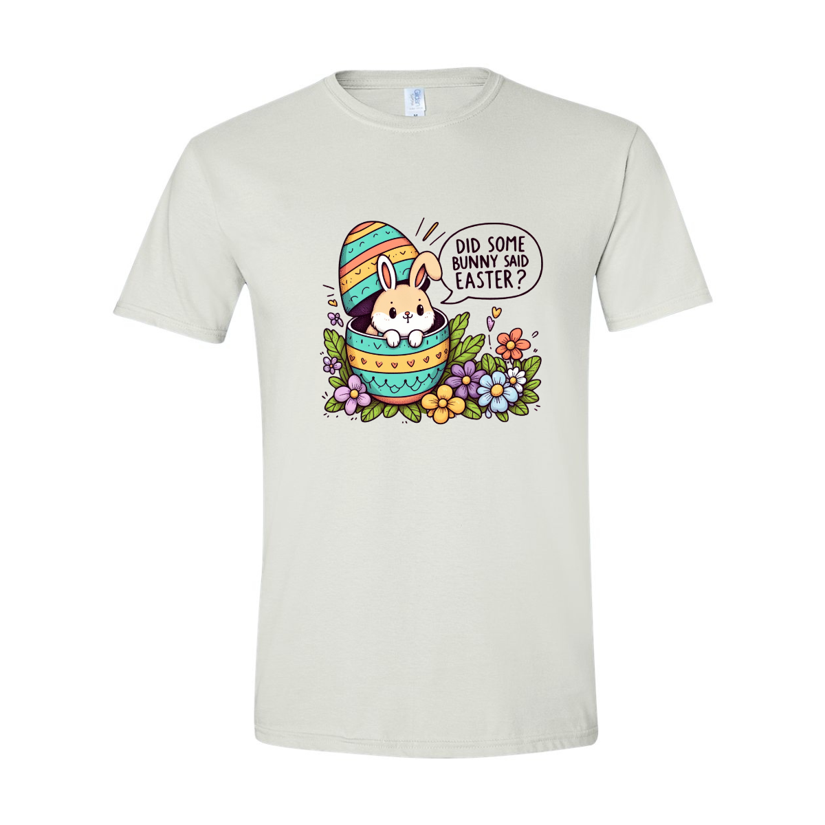 ADULT Unisex T-Shirt EASB010 DID SOME BUNNY SAY EASTER 2