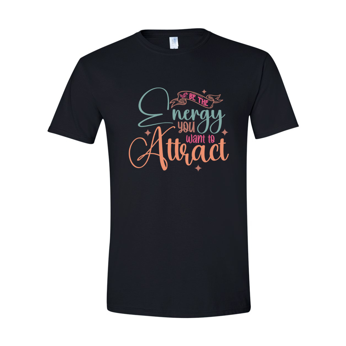 ADULT Unisex T-Shirt INSA003 BE THE ENERGY YOU WANT TO ATTRACT