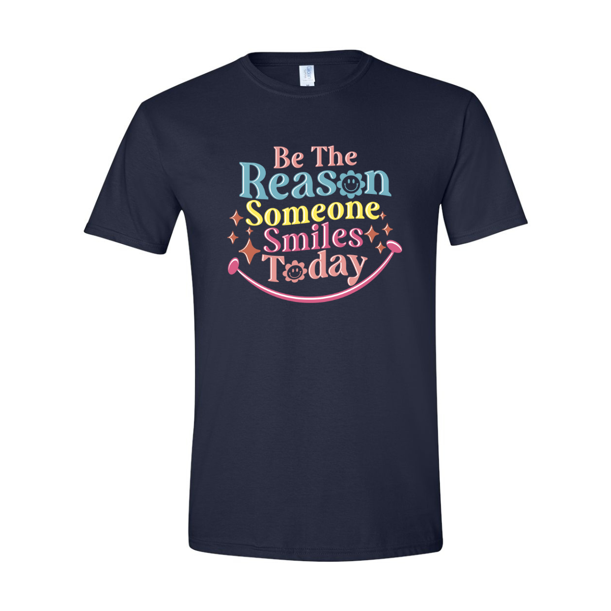 ADULT Unisex T-Shirt INSB002 BE THE REASON SOMEONE SMILES TODAY