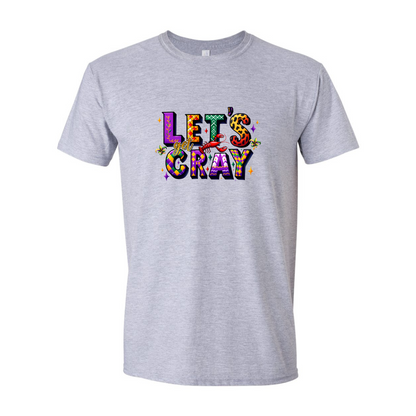 ADULT Unisex T-Shirt MGRA004 LET'S GET CRAY