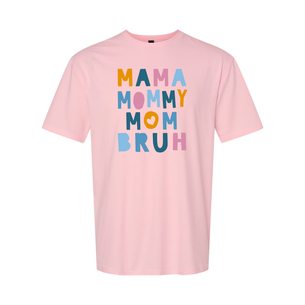 ADULT Unisex T-Shirt MOMA018 MAMA BRUH