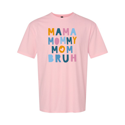 ADULT Unisex T-Shirt MOMA018 MAMA BRUH