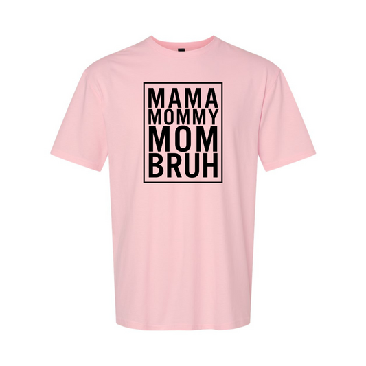 ADULT Unisex T-Shirt MOMA019 MAMA BRUH 1 BLACK