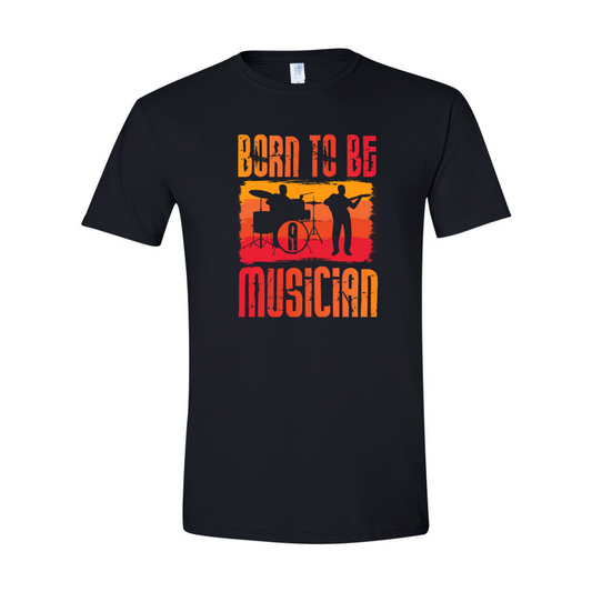 ADULT Unisex T-Shirt MUSA002 BORN TO BE A MUSICIAN