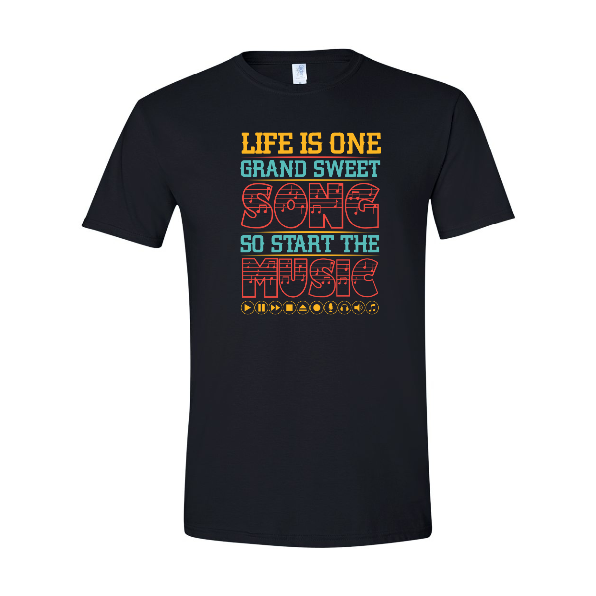 ADULT Unisex T-Shirt MUSA026 LIFE IS ONE GRAND SWEET SONG