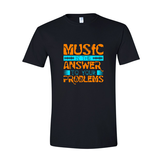 ADULT Unisex T-Shirt MUSA043 MUSIC IS THE ANSWER TO YOUR PROBLEMS