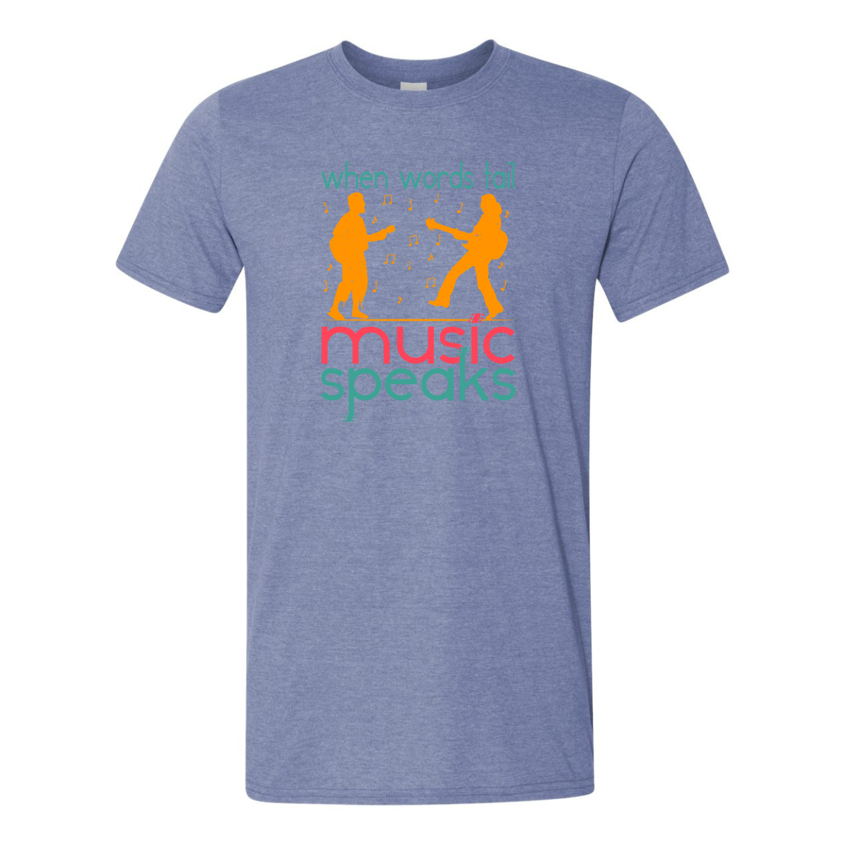 ADULT Unisex T-Shirt MUSA060 WHEN WORDS FAIL MUSIC SPEAKS