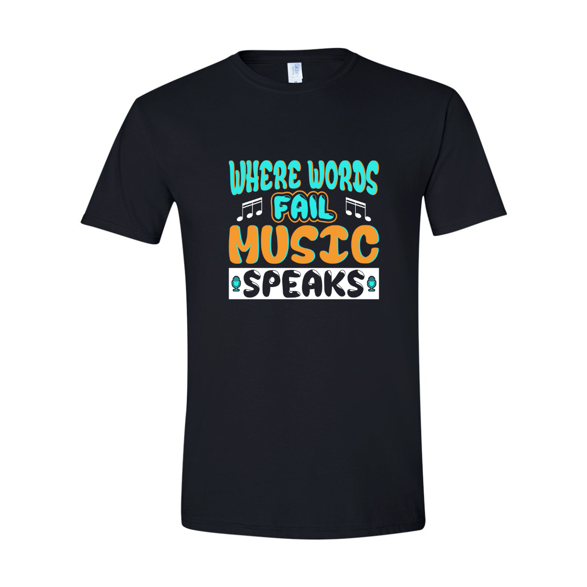 ADULT Unisex T-Shirt MUSA061 WHEN WORDS FAIL MUSIC SPEAKS 2