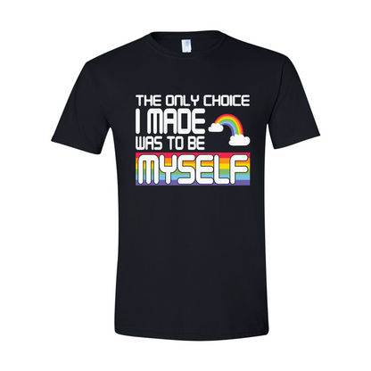 ADULT Unisex T-Shirt PMAA028 THE ONLY CHOICE I MADE