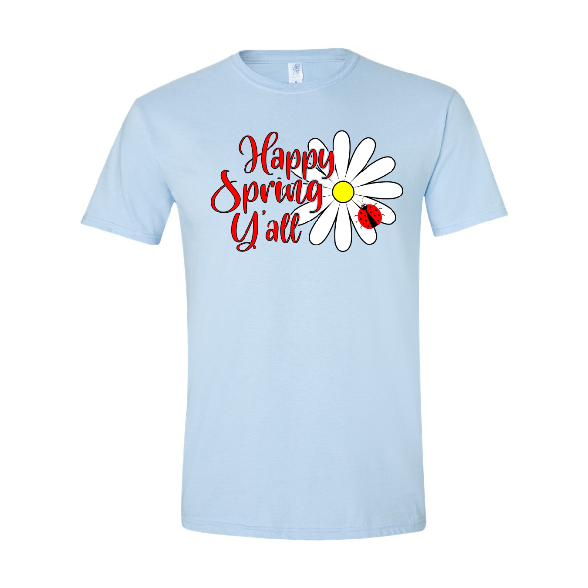 ADULT Unisex T-Shirt SPRB005 HAPPY SPRING Y'ALL