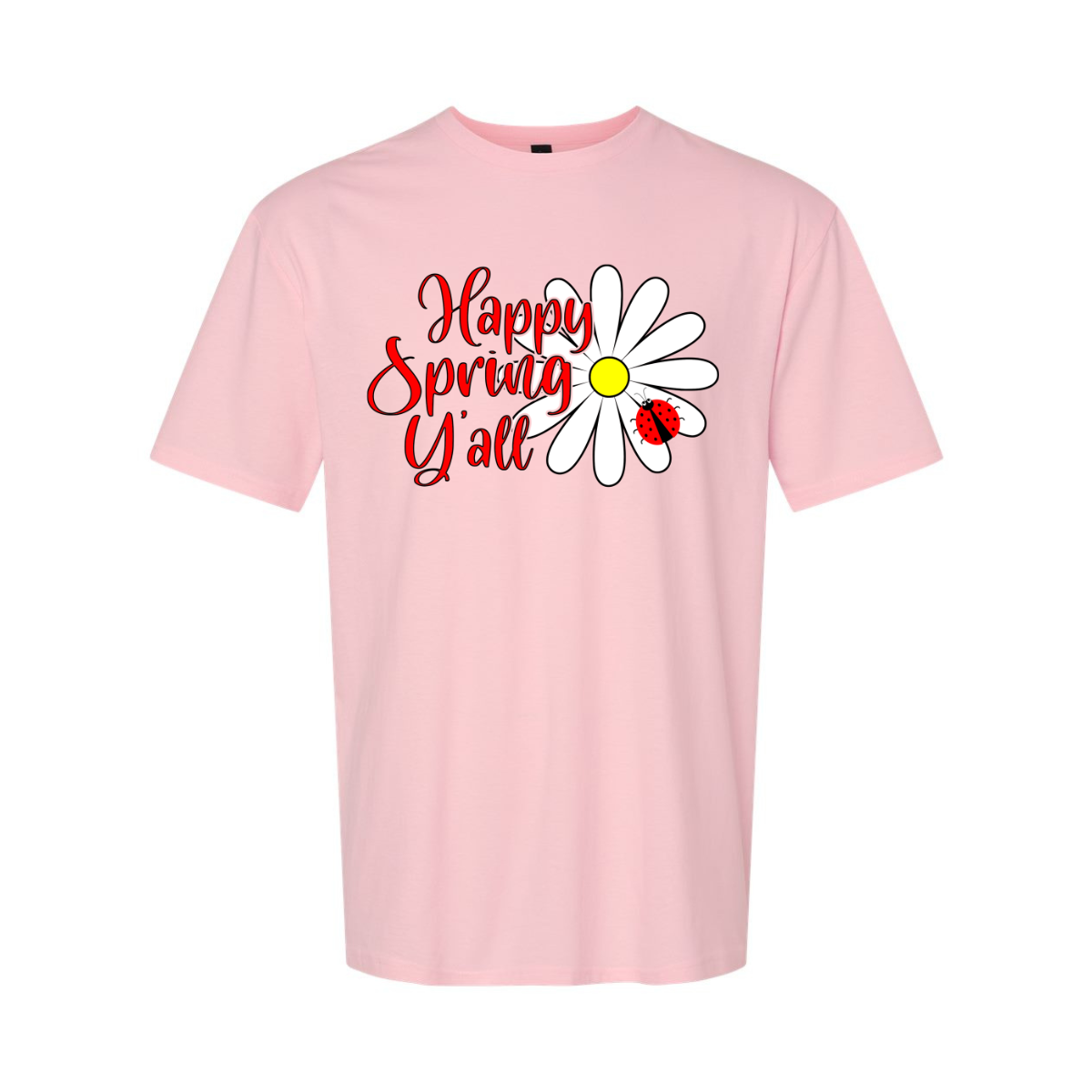 ADULT Unisex T-Shirt SPRB005 HAPPY SPRING Y'ALL