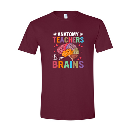 ADULT Unisex T-Shirt TEAA001 ANATOMY TEACHERS LOVE BRAINS