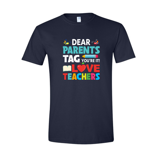 ADULT Unisex T-Shirt TEAA003 DEAR PARENTS TAG YOU'RE IT