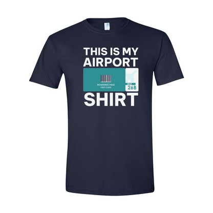 ADULT Unisex T-Shirt TRAB018 THIS IS MY AIRPORT SHIRT