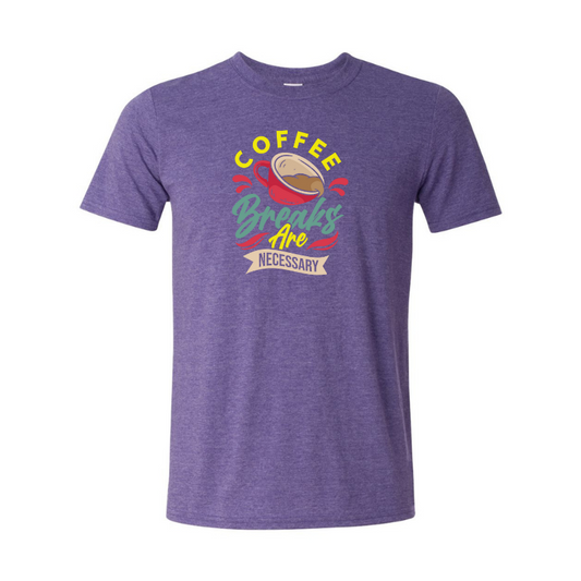 ADULT Unisex T-Shirt COFA006 COFFEE BREAKS ARE NECESSARY