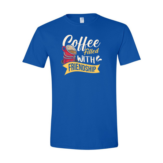 ADULT Unisex T-Shirt COFA007 COFFEE FILLED WITH FRIENDSHIP