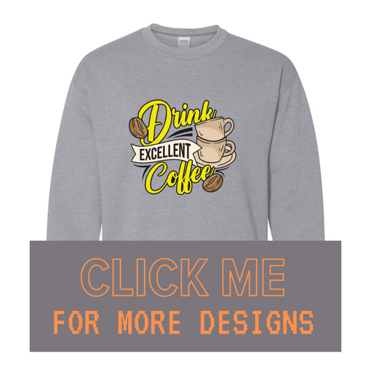 ADULT Unisex Sweatshirt COFFEE Custom Design